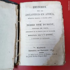 Libros antiguos: HISTORIA DE LA ESCLAVITUD EN AFRICA - PEDRO JOSE DUMONT - MADRID 1829 - IMPRENTA DE REPULLES. Lote 403363989