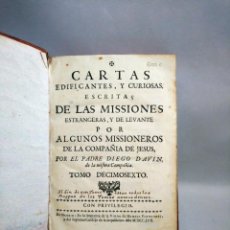 Libros antiguos: CARTAS EDIFICANTES Y CURIOSAS ESCRITAS DE LAS MISSIONES ESTRANGERAS. T. XVI. 1757. 22 H. GRAB. PLEG.