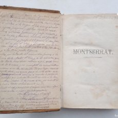 Libros antiguos: LIBRERIA GHOTICA. MONTSERRAT, SU PASADO, SU PRESENTE Y SU PORVENIR. 1871. CON INTERESANTE MANUSCRITO