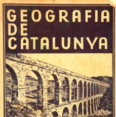 Libros antiguos: T60 GEOGRAFIA DE CATALUNYA: COMPLETO Nº1 A 14 – LLIBRERIA CATALONIA 1936-37