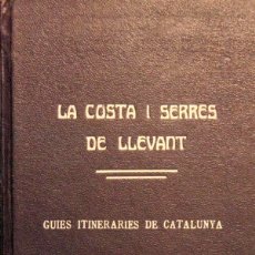 Libros antiguos: T72 LA COSTA I SERRES DE LLEVANT – GUIES ITINERARIES DE CATALUNYA: CENTRE EXCURSIONISTA DE CATALUNYA