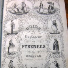 Libros antiguos: S.XIX - GUIA PIRINEOS - VASCO BASQUE - GUIDE AUX PYRENEES PAR RICHARD 1840