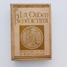 Libros antiguos: LIBRERIA GHOTICA. LA ORDEN BENEDICTINA. MONASTERIO DE MONTSERRAT 1927. ILUSTRADO.