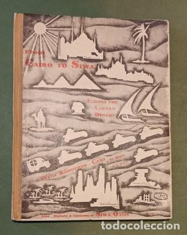 Antiquarische B&uuml;cher: DUN, MAJOR T.I.: FROM CAIRO TO SIWA. ACROSS THE LYBIAN DESERT WITH ARMOURED CARS. 1933