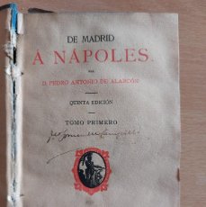 Libros antiguos: DE MADRID A NÁPOLES- PEDRO ANTONIO DE ALARCÓN - TOMO I- 1904