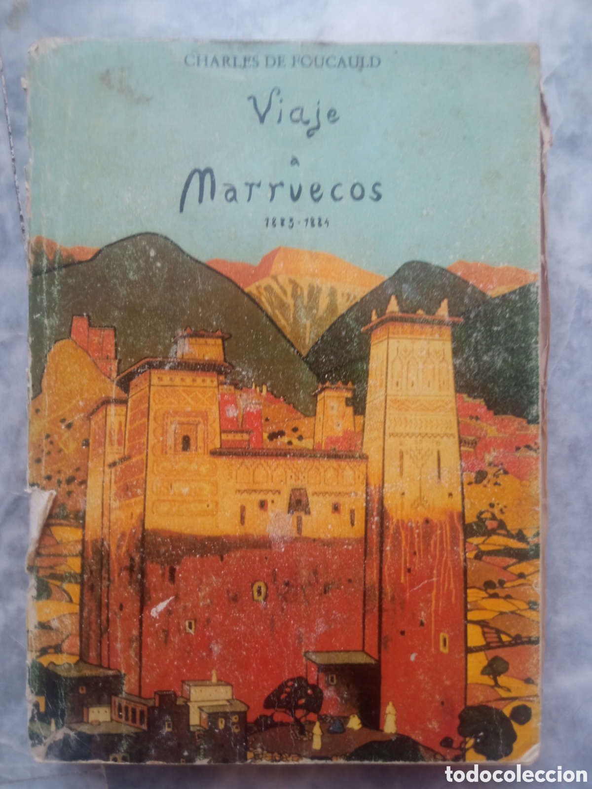 Libri antichi: Viaje a Marruecos 1883-1884. Charles de Foucauld
