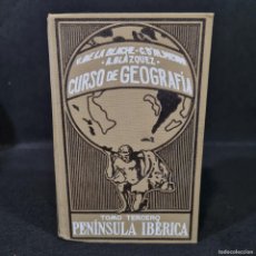Libros antiguos: CURSO DE GEOGRAFIA - TOMO 3 - PENINSULA IBERICA - JUAN GIL EDITORES - 1921 / 26.416