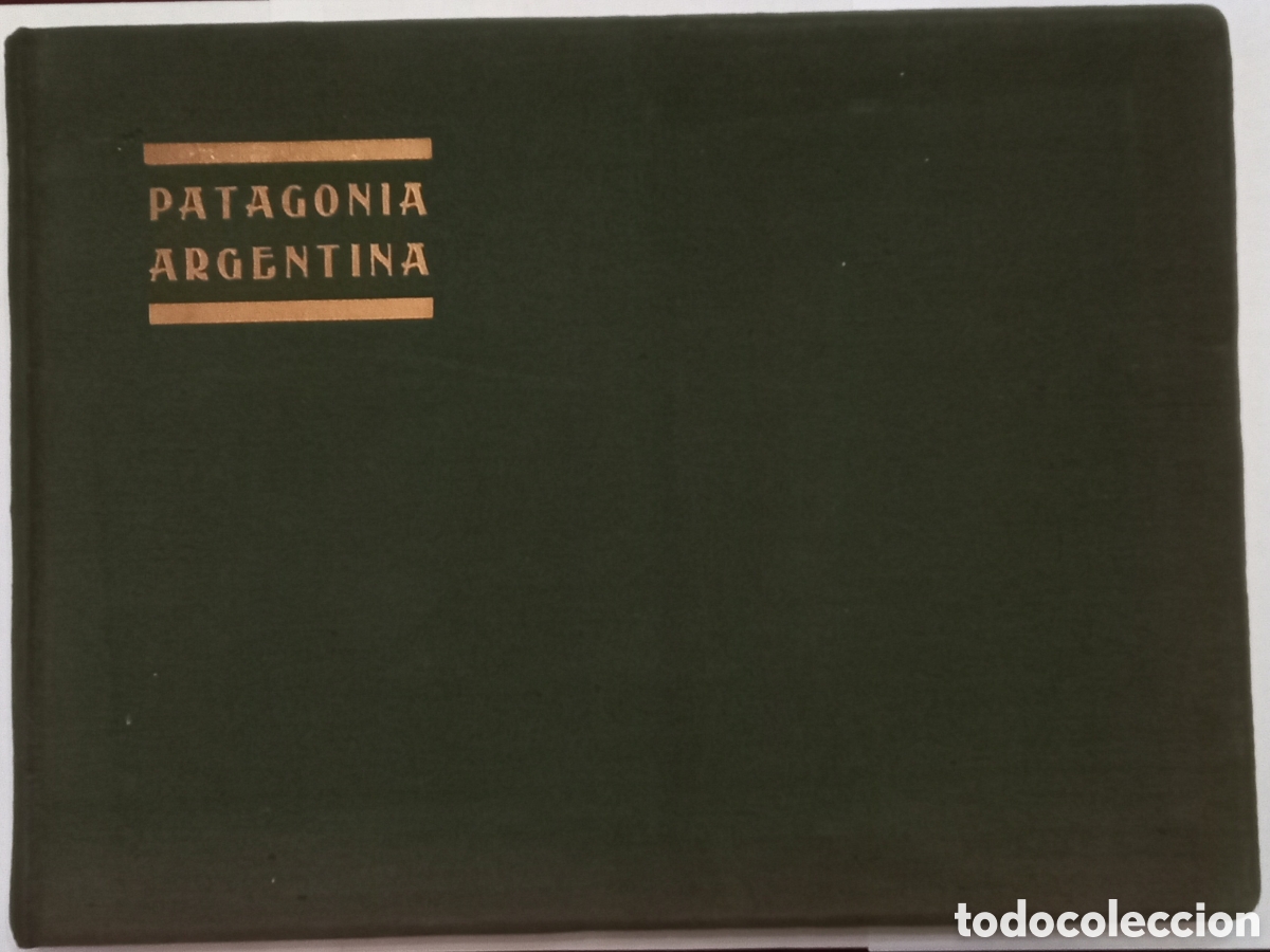 Antiquarische B&uuml;cher: Libro Patagonia Argentina - Estudio gr&aacute;fico y documental del Territorio Nacional de Santa Cruz 1924