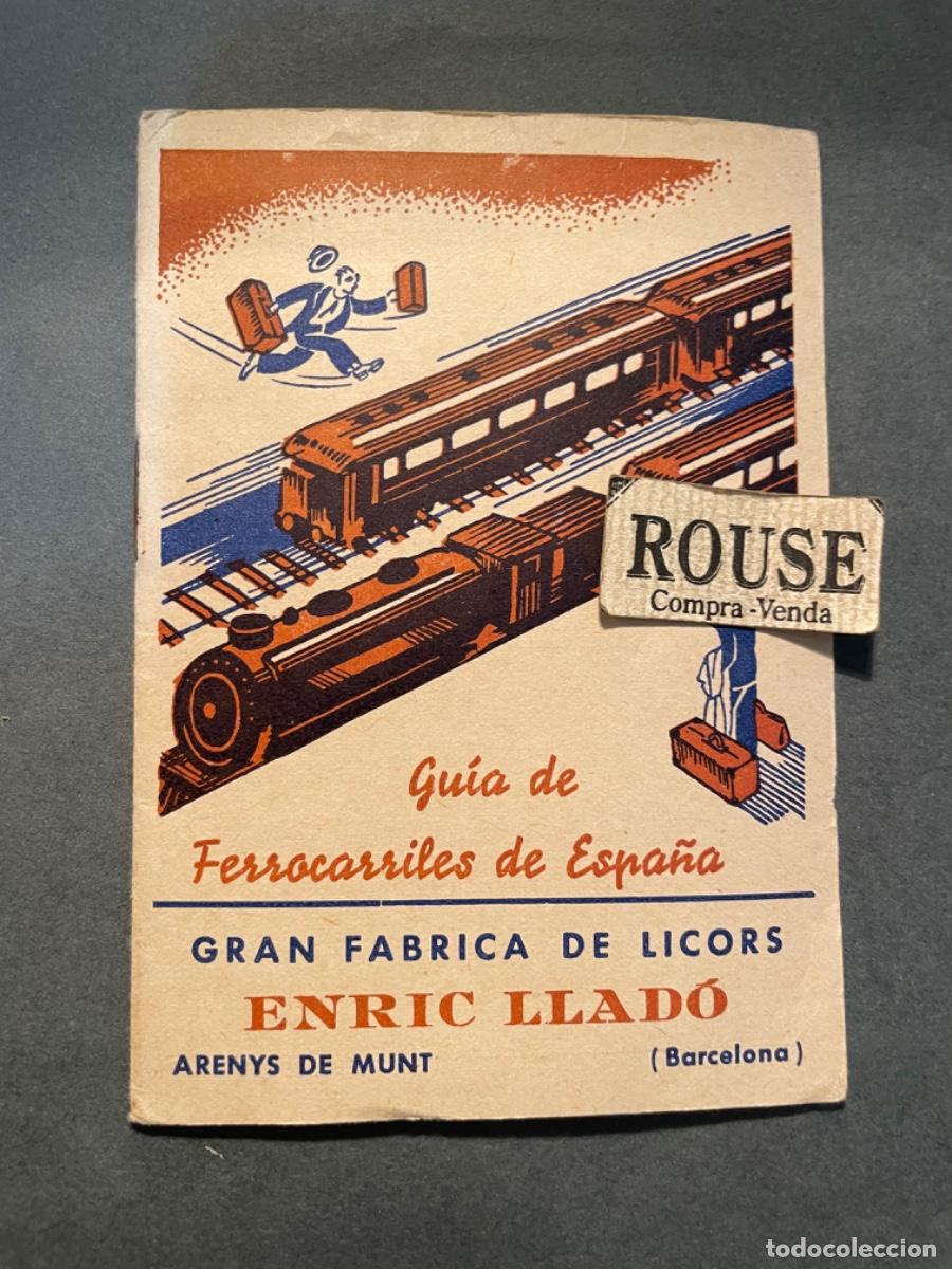 Libros antiguos: FERROCARRILES - 1936 ANTIGUA GUIA DE FERROCARRILES DE ESPA&ntilde;a publicidad licores ENRIC LLAD&Oacute; , I
