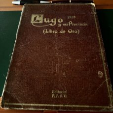 Libros antiguos: LUGO (LIBRO DE ORO) 1923 168 PAGINAS