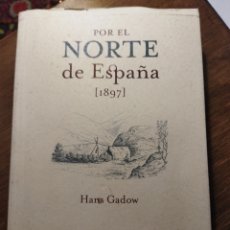 Libros antiguos: POR EL NORTE DE ESPAÑA (1897) / GADOW, HANS