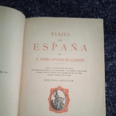 Libros antiguos: VIAJES POR ESPAÑA, / PEDRO ANTONIO DE ALARCÓN -ED. SUCESORES DE RIVADENEYRA, MADRID 1892