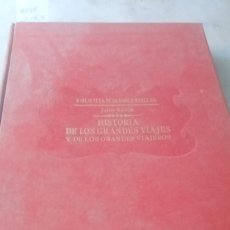Libros antiguos: HISTORIA DE LOS GRANDES VIAJES Y DE LOS GRANDES VIAJEROS (,JULIO VERNE) Z 2185