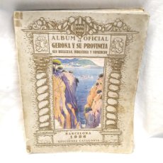 Libros antiguos: ÁLBUM OFICIAL GERONA Y PROVINCIA AÑO 1926 SUS BELLEZAS INDÚSTRIA Y COMERCIO