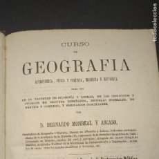 Libros antiguos: CURSO DE GEOGRAFÍA ASTRONÓMICA, FÍSICA Y POLÍTICA, MODERNA E HISTORICA. MONREAL Y ASCASO. 1873