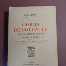Libros antiguos: CHARLES DE FOUCAULD - RENÉ BAZIN - 1921