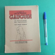 Libros antiguos: ANTIGUO LIBRO GAUGUIN A TAHITI Y LAS ISLAS MARQUESAS. 1939. CON FOTOGRAFIAS.