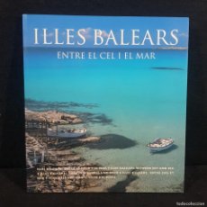 Libros antiguos: ILLES BALEARS - ENTRE EL CEL I EL MAR - IBATUR / 593