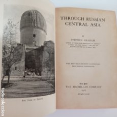 Libros antiguos: GRAHAM THROUGH RUSSIAN CENTRAL ASIA 1916 RUSIA VIAJES ENGLISH INGLÉS