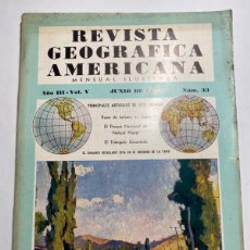 Libros antiguos: REVISTA GEOGRAFICA AMERICANA JUNIO 1936. NUM 33. TURISMO JUJUY, NAHUEL HUAPI,