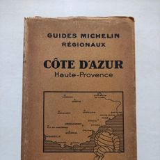 Guide de tourisme Michelin : Côte d'Azur, Haute-Provence Guide de tourisme Michelin : Côte d'Azur, Haute-Provence