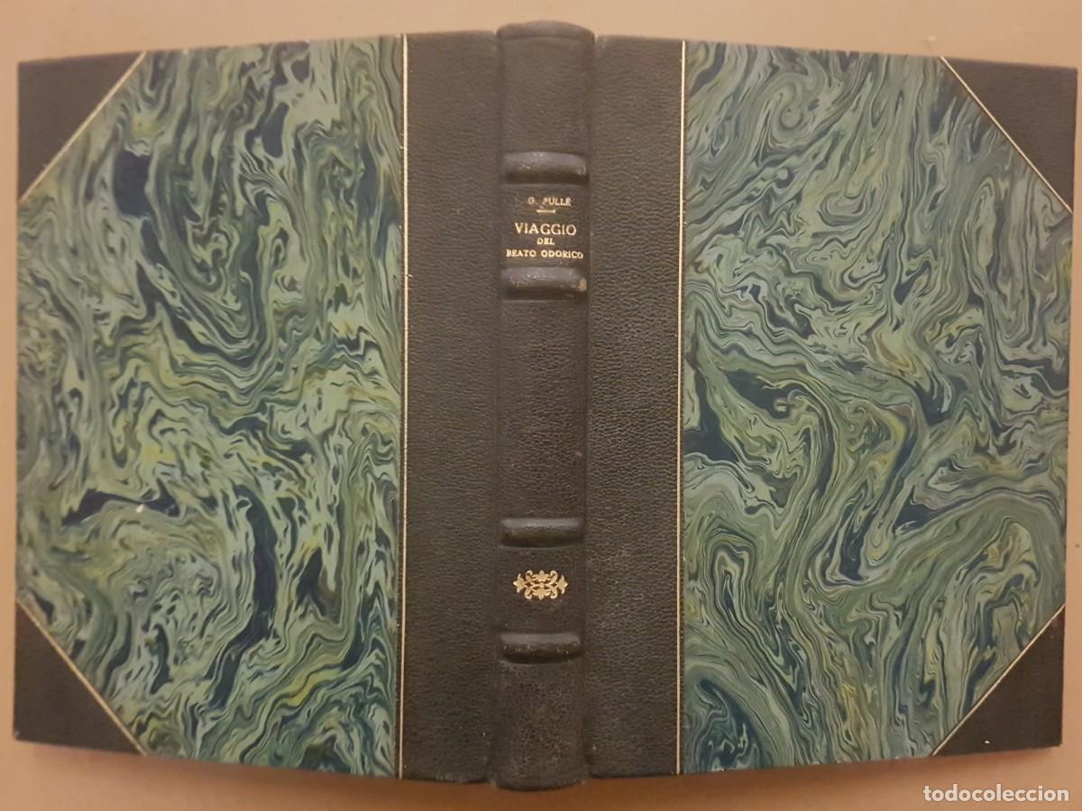 Libros antiguos: VIAGGIO DEL BEATO ODORICO DA PORDENONE-A CURA DI GIORGIO PULL&Egrave;-ED.ALPES-A&Ntilde;O 1931(ILUST) EN ITAL.