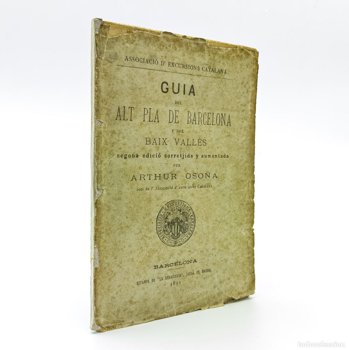 Libros antiguos: OSONA, Arthur - Gu&iacute;a del Alt Pl&aacute; de Barcelona y del Baix Vall&eacute;s - 1891