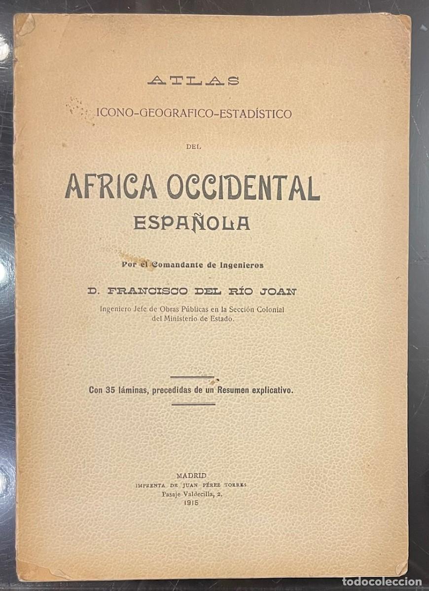 Libri antichi: Francisco Del R&iacute;o Joan . Atlas Icono-Geogr&aacute;fico-estad&iacute;stico del Africa Occidental Espa&ntilde;ola