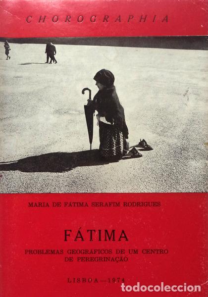 Libros antiguos: SERAFIM RODRIGUES. (Maria de F&aacute;tima) - F&Aacute;TIMA.