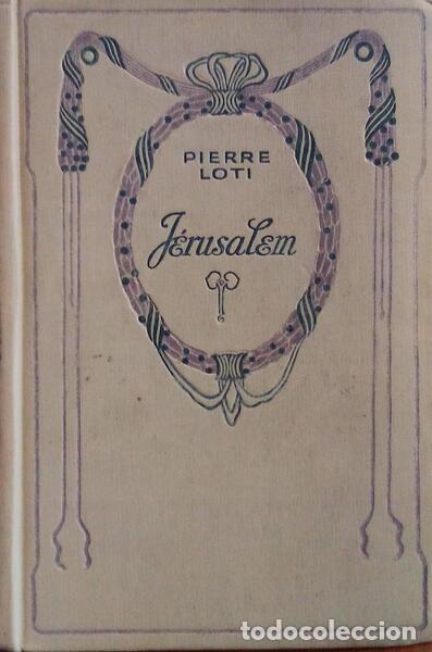 Libros antiguos: LOTI. (Pierre) - J&Eacute;RUSALEM. - Foto 1
