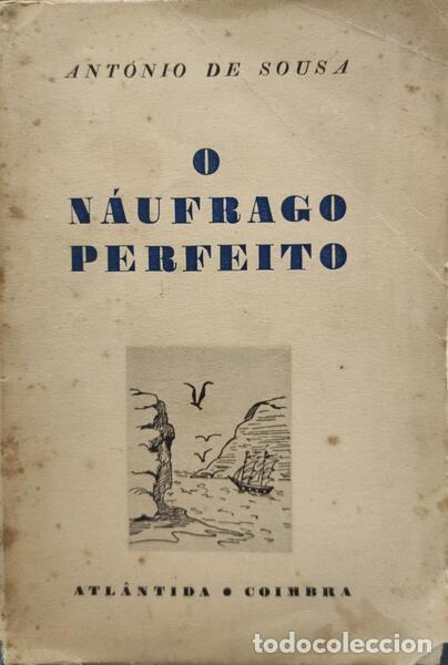 Libros antiguos: SOUSA. (Ant&oacute;nio de) - O N&Aacute;UFRAGO PERFEITO. - Foto 1