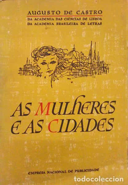 Libros antiguos: CASTRO. (Augusto de) - AS MULHERES E AS CIDADES. - Foto 1