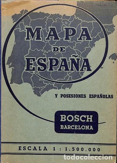 Libri antichi: MAPA DE ESPA&Ntilde;A Y POSESIONES ESPA&Ntilde;OLAS - ESCALA 1:1.500.000 - AUTORES VARIOS - BOSCH