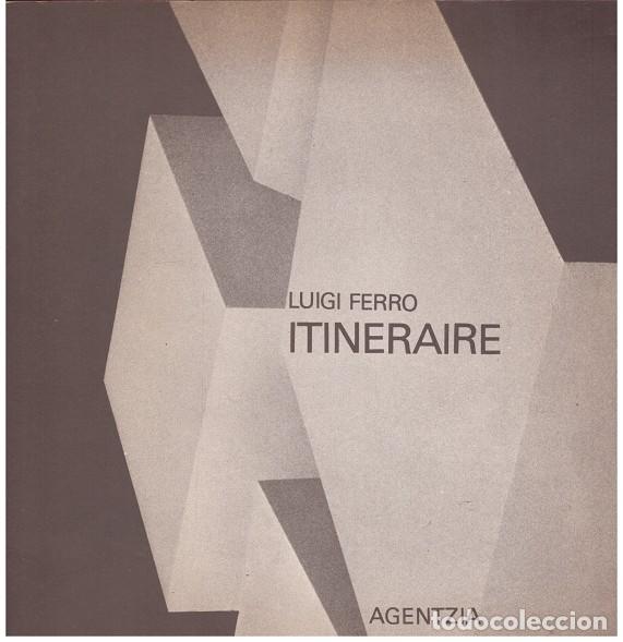 Libros antiguos: Itin&eacute;raire - Luigi Ferro - Edicions Agentzia - 1&ordf; ed.