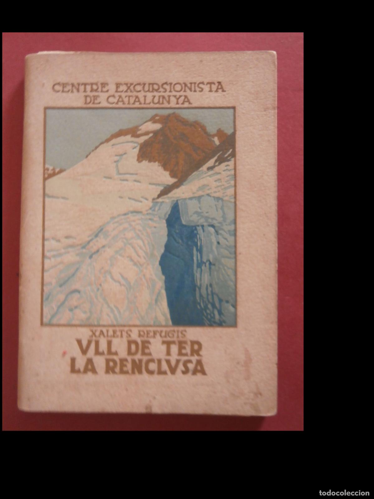 Antiquarische B&uuml;cher: Xalets-Refugis Ull de Ter La Renclusa. Centre Excursionista de Catalunya