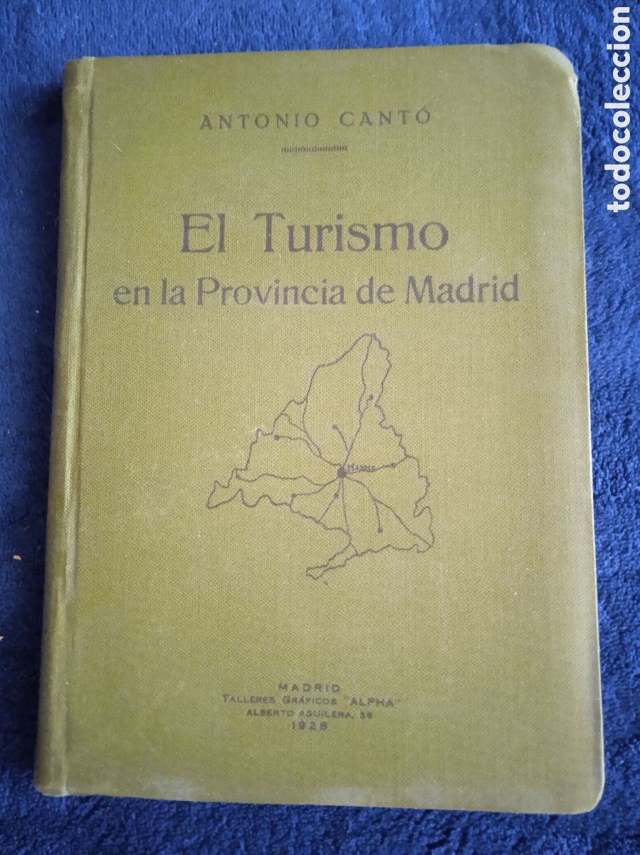 Libros antiguos: EL TURISMO DE LA PROVINCIA DE MADRID. / ANTONIO CANT&Oacute;. 1928