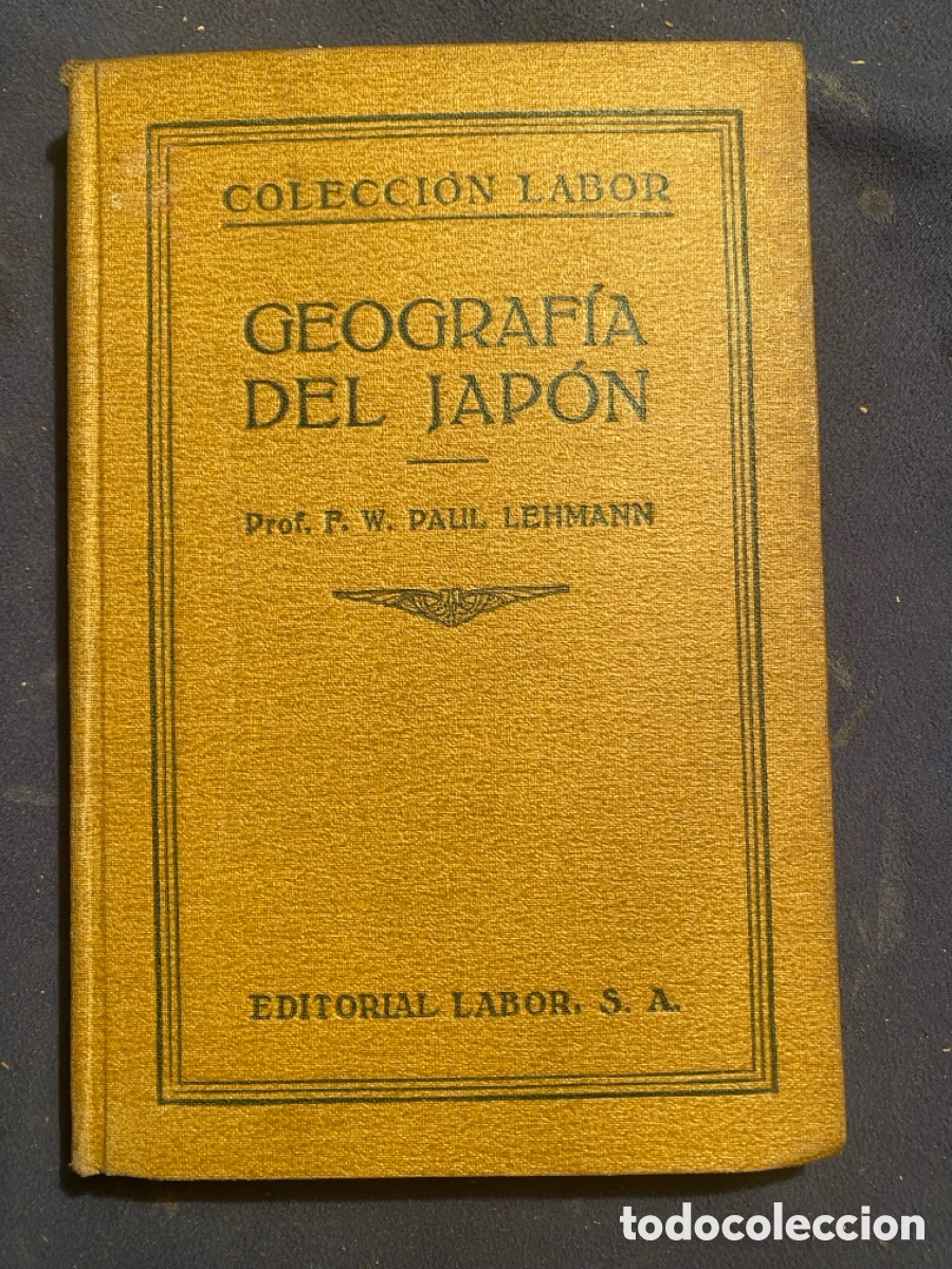 Libros antiguos: F.W. PAUL LEHMANN: - GEOGRAFIA DEL JAPON - (LABOR. 1929)