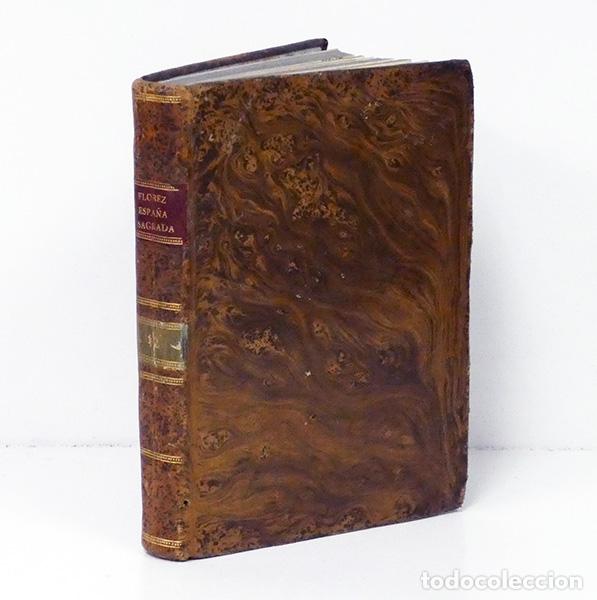 Libros antiguos: Enrique FL&Oacute;REZ.- Espa&ntilde;a sagrada, XII. Sevilla: Egabro, Elepla, Eliberi, It&aacute;lica, M&aacute;laga, Tucci. 1754