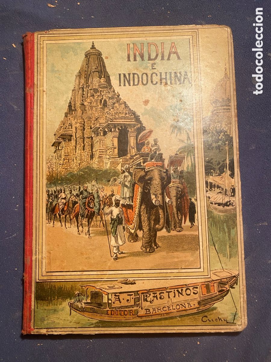 Libros antiguos: ALFREDO OPISSO: - LA INDIA Y LA INDO CHINA - (1898)