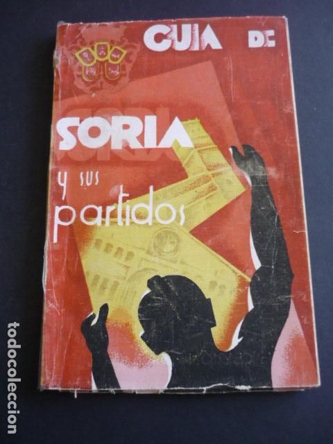 Libros antiguos: GUIA DE SORIA Y SUS PARTIDOS AGOSTO 1934