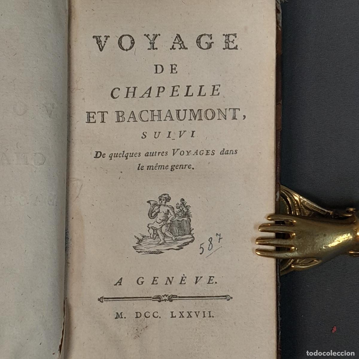 Libros antiguos: L-6149. VOYAGE DE CHAPELLE ET BACHAUMONT, SUIVI DE QUELQUES AUTRES VOYAGES. GEN&Egrave;VE, 1777.