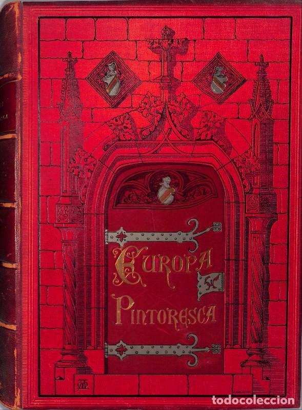 Libri antichi: EUROPA PINTORESCA T.1 - AAVV - Montaner y Simon - 1882 - Descripcion general de Viajes