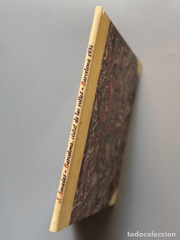 Old books: Barcelona ciutat de les voltes, Joan Amades (Brugalla) - Tallers Gr&agrave;fics Hostench, 1934