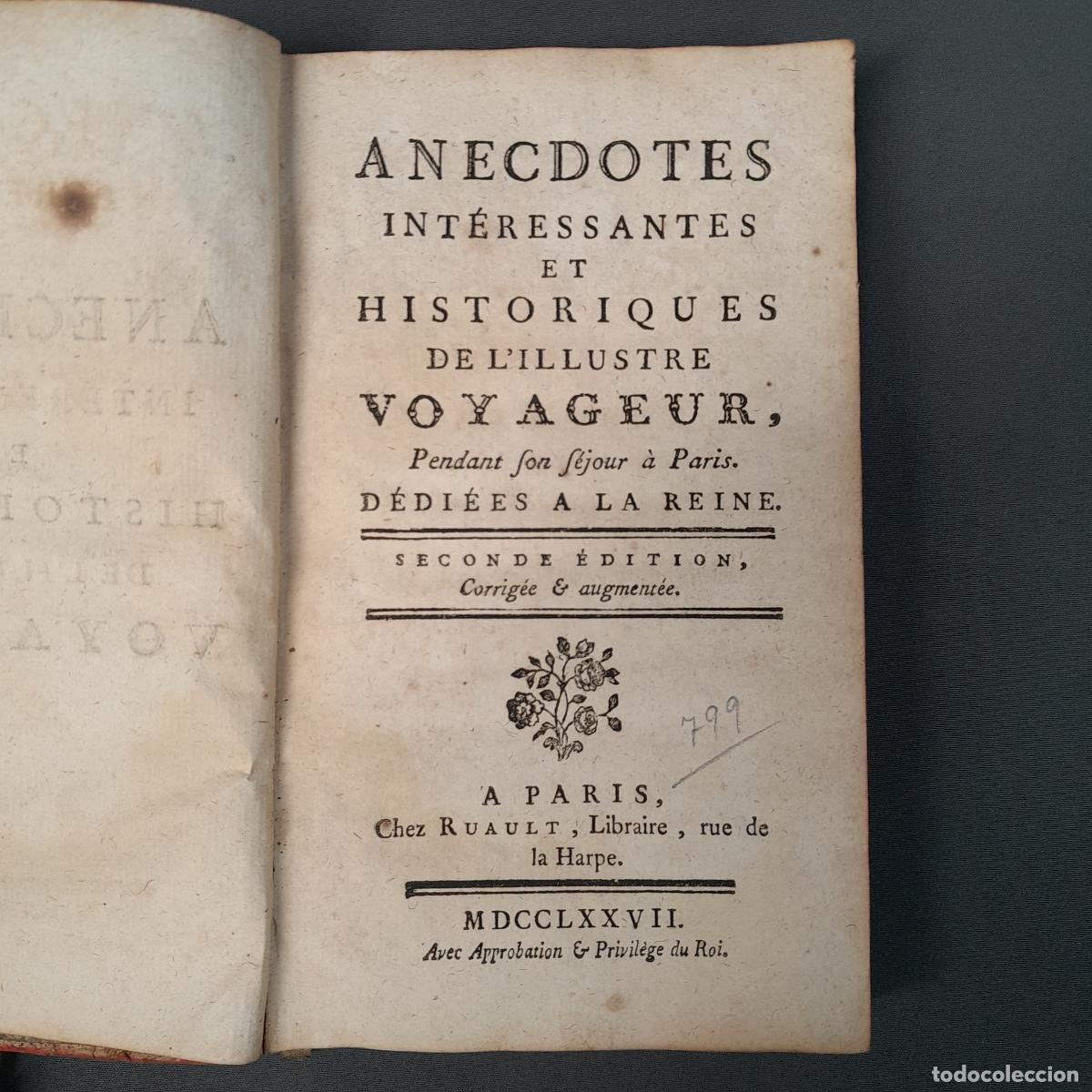 Libros antiguos: L-7381. ANECDOTES INT&Eacute;RESSANTES ET HISTORIQUES DE L'ILLUSTRE VOYAGEUR. PAR&Iacute;S, 1777.