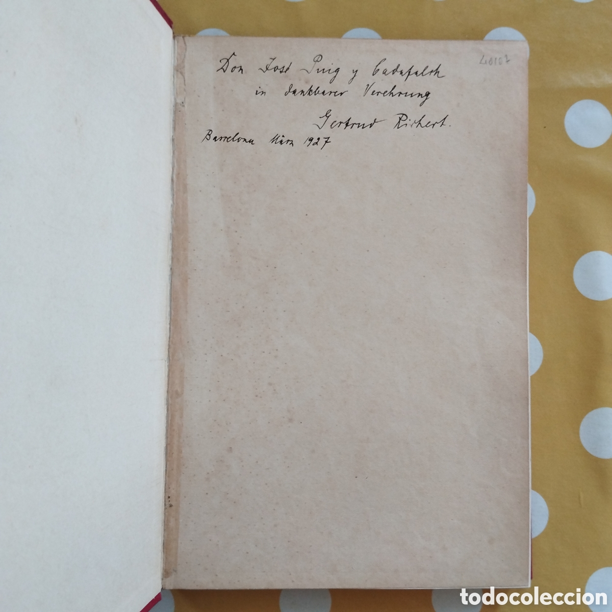 Libros antiguos: BARCELONA GERTRUD RICHERT DEDICAT&Ograve;RIA AUTOGRAFA A JOSEP PUIG I CADAFALCH 1927