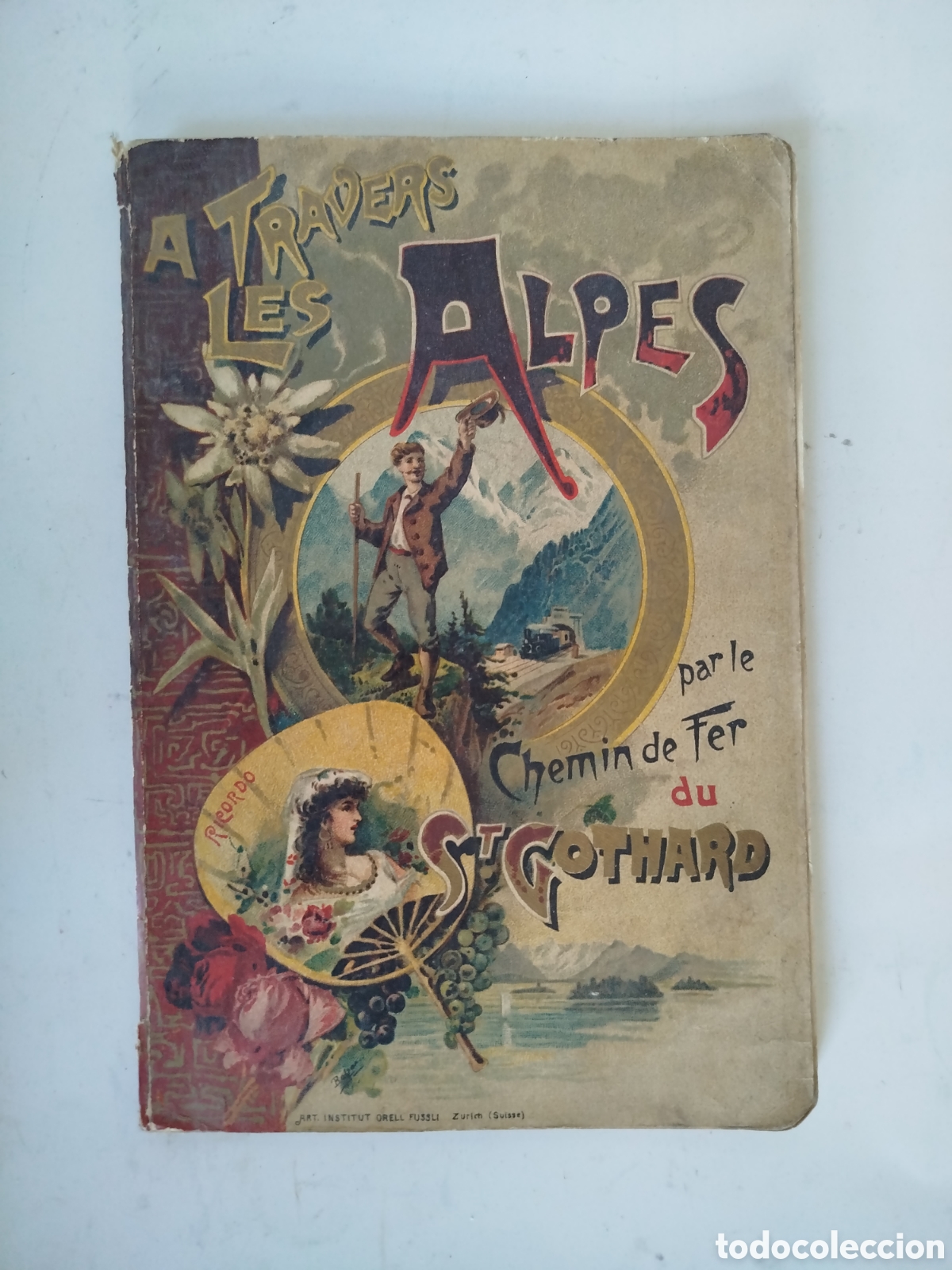 Libros antiguos: CRUZANDO LOS ALPES EN EL FERROCARRIL DE SAN GOTARDO. GEORGE L. CATLIN. ZURICH 1900