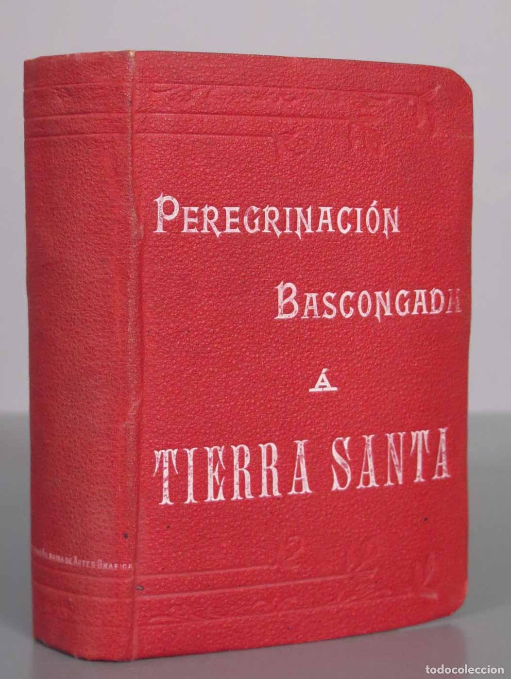 Libros antiguos: Peregrinaci&oacute;n Bascongada a Tierra Santa y Roma - Patronato de Obreros de San Vicente de Pa&uacute;l de Bilb