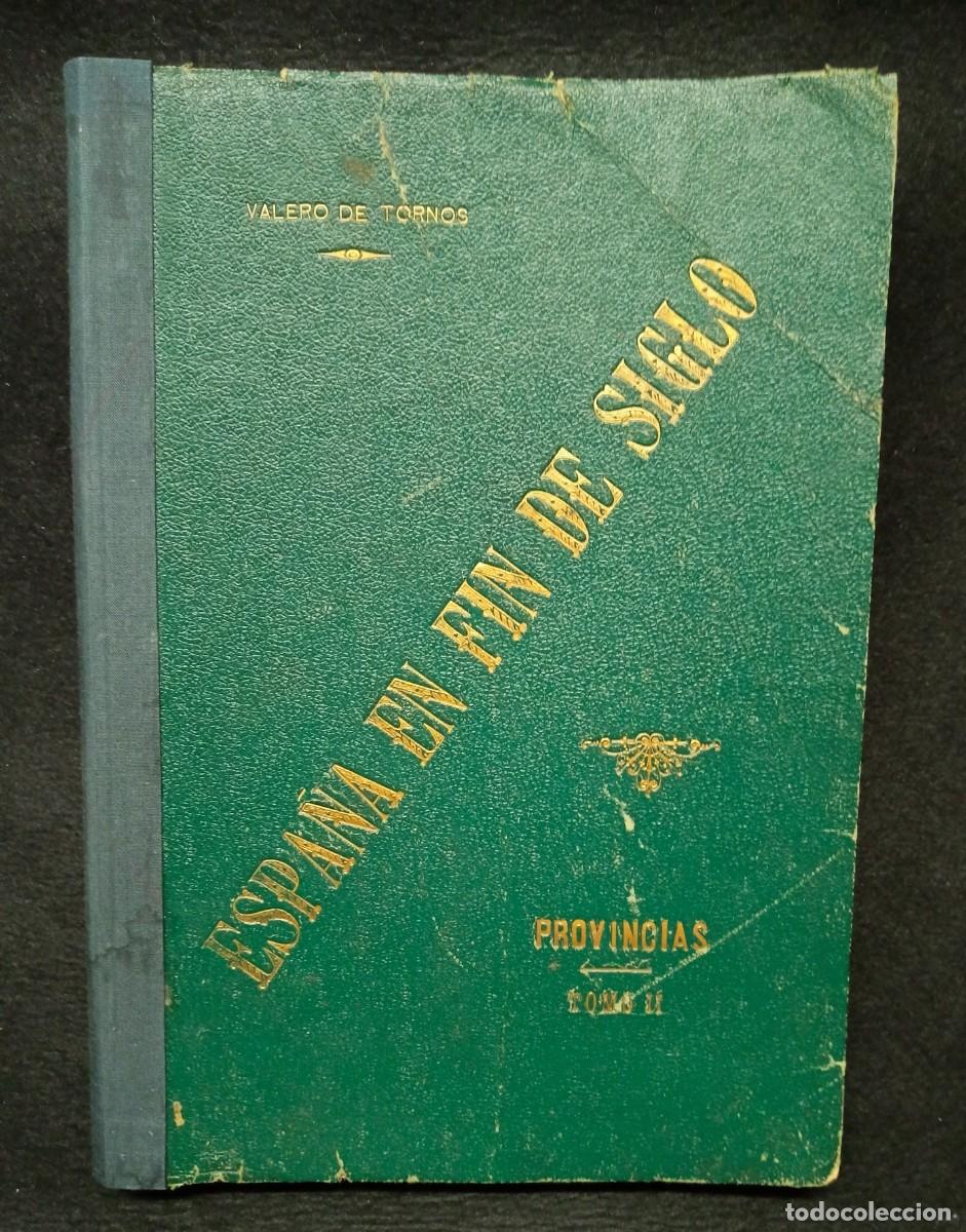 Libros antiguos: Espa&ntilde;a en Fin de Siglo. J. VALERO de TORNOS. 1896.