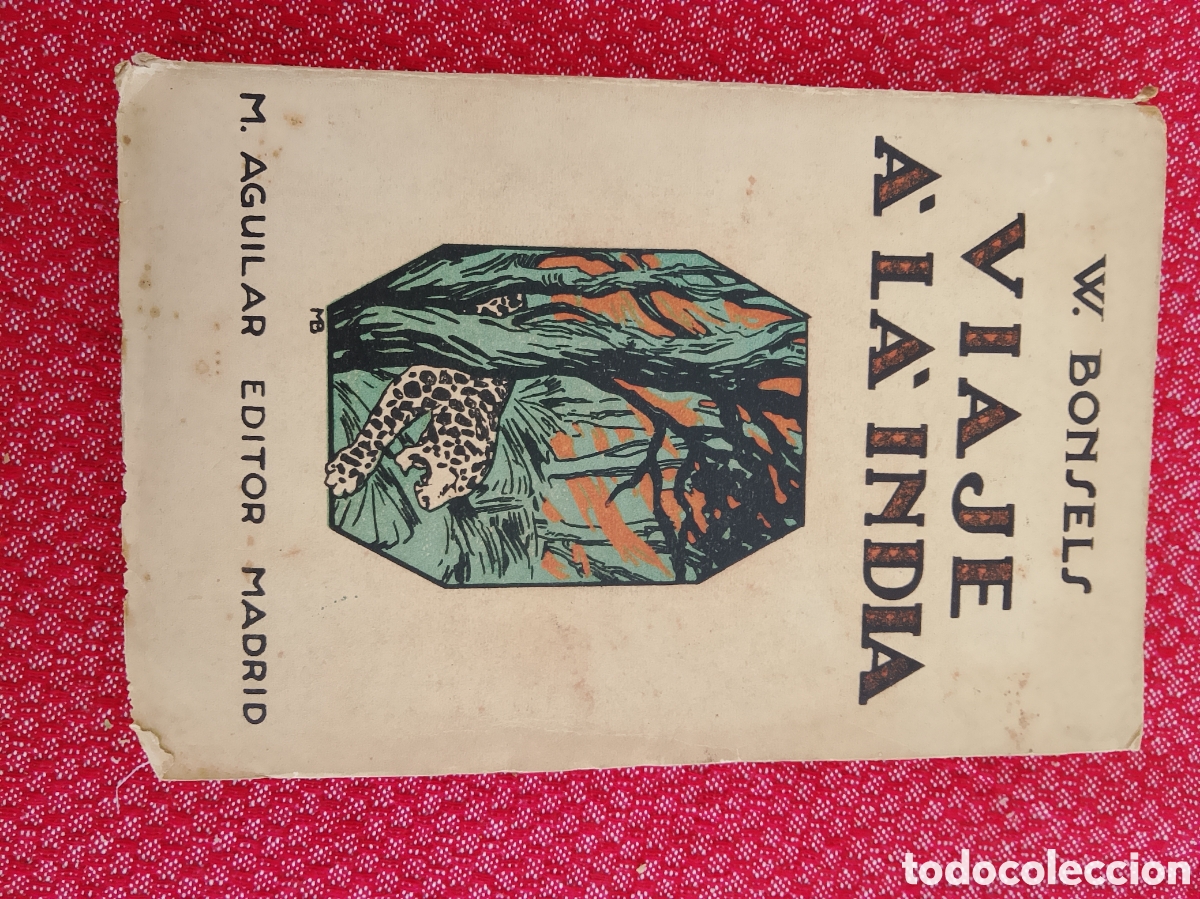 Libros antiguos: ​&rdquo;Viaje a la India - Waldemar Bonsels (Ed. Aguilar, a&ntilde;os 20) - Raro&rdquo;