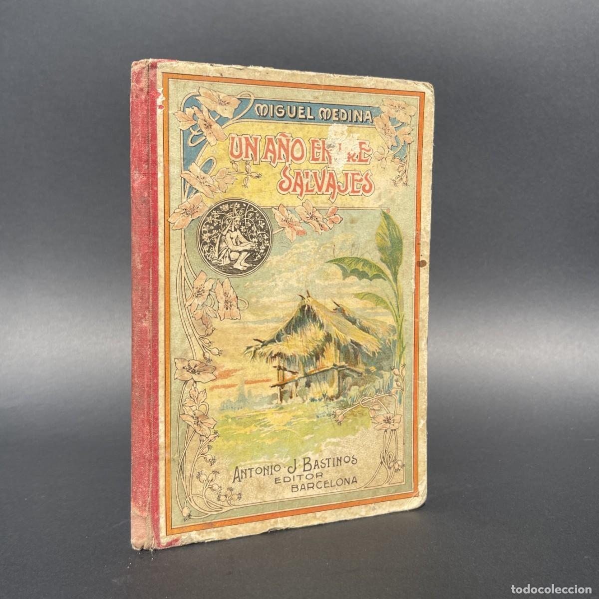 Libros antiguos: A&ntilde;o 1905 - UN A&Ntilde;O ENTRE SALVAJES - COSTUMBRES DE TRIBUS Y CACERIAS EN AFRICA - CAZA